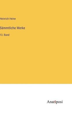 Heinrich Heine - Sämmtliche Werke, Inbunden