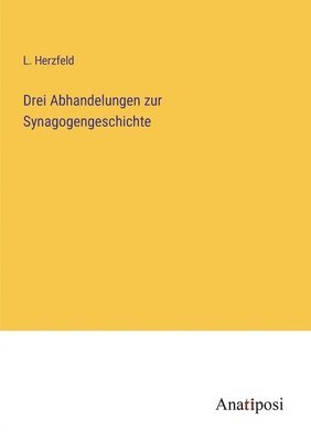 bokomslag Drei Abhandelungen zur Synagogengeschichte