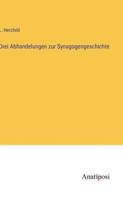 Drei Abhandelungen zur Synagogengeschichte 1