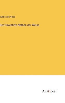 travestirte Nathan der Weise