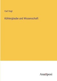 bokomslag Köhlerglaube und Wissenschaft