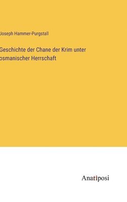 bokomslag Geschichte der Chane der Krim unter osmanischer Herrschaft