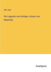 bokomslag Die Legende vom heiligen Johann von Nepomuk