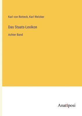 Das Staats-Lexikon: Achter Band 1