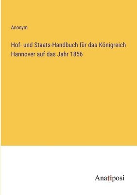 Hof- und Staats-Handbuch fr das Knigreich Hannover auf das Jahr 1856 1