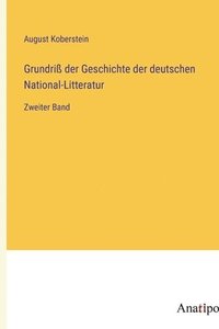 bokomslag Grundri der Geschichte der deutschen National-Litteratur