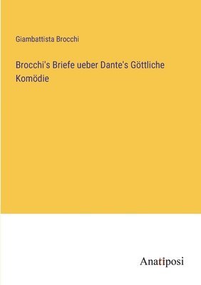 bokomslag Brocchi's Briefe ueber Dante's Gttliche Komdie