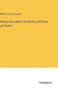 bokomslag Meister Nasr-eddin's Schwnke und Ruber und Richter