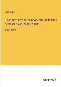 bokomslag Reise nach dem skandinavischen Norden und der Insel Island im Jahre 1845