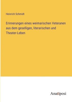 bokomslag Erinnerungen eines weimarischen Veteranen aus dem geselligen, literarischen und Theater-Leben