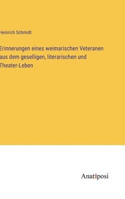 bokomslag Erinnerungen eines weimarischen Veteranen aus dem geselligen, literarischen und Theater-Leben