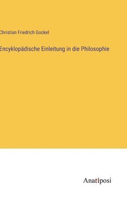 Encyklopdische Einleitung in die Philosophie 1