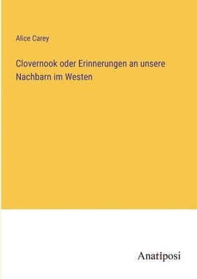 Clovernook oder Erinnerungen an unsere Nachbarn im Westen