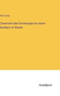 bokomslag Clovernook oder Erinnerungen an unsere Nachbarn im Westen