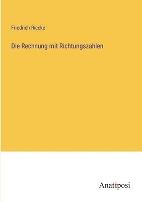 bokomslag Die Rechnung mit Richtungszahlen