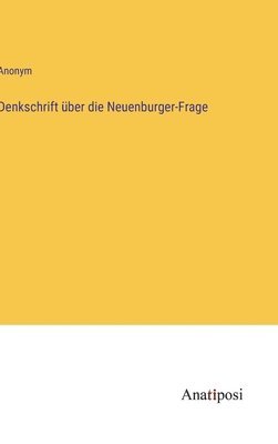 Denkschrift ber die Neuenburger-Frage 1