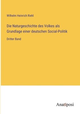 Wilhelm Heinrich Riehl - Naturgeschichte des Volkes als Grundlage einer deutschen Social-Politik, Häftad