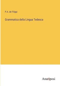 bokomslag Grammatica della Lingua Tedesca