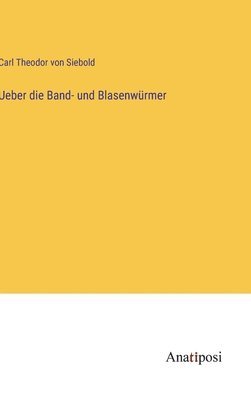 Ueber die Band- und Blasenwrmer 1