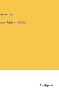 Ueber Icterus typhoides 1