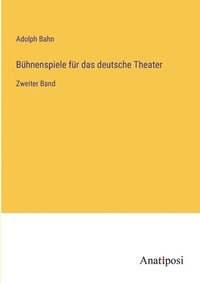 bokomslag Bühnenspiele für das deutsche Theater
