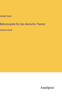 Bhnenspiele fr das deutsche Theater 1