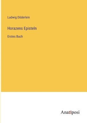 Horazens Episteln 1