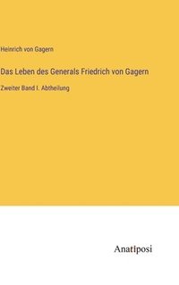 bokomslag Das Leben des Generals Friedrich von Gagern