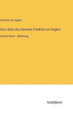 bokomslag Leben des Generals Friedrich von Gagern