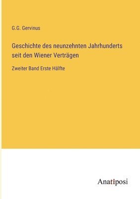 bokomslag Geschichte des neunzehnten Jahrhunderts seit den Wiener Vertrgen