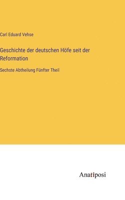 Geschichte der deutschen Höfe seit der Reformation