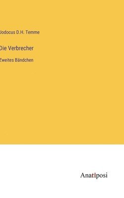 Jodocus D H Temme, Jodocus D. H. Temme, Jodocus D.H. Temme - Verbrecher, Inbunden