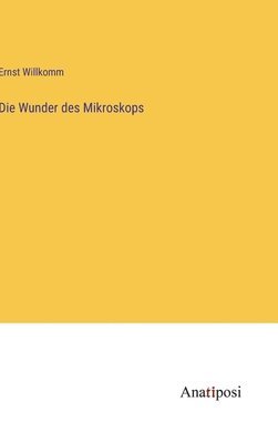 Die Wunder des Mikroskops 1