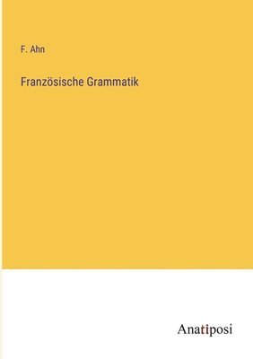 F Ahn, F. Ahn - Französische Grammatik, Häftad
