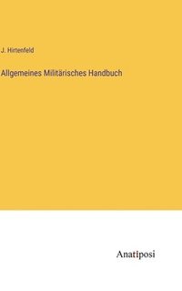 bokomslag Allgemeines Militrisches Handbuch