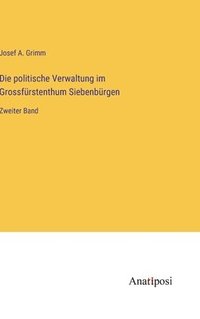 bokomslag politische Verwaltung im Grossfürstenthum Siebenbürgen