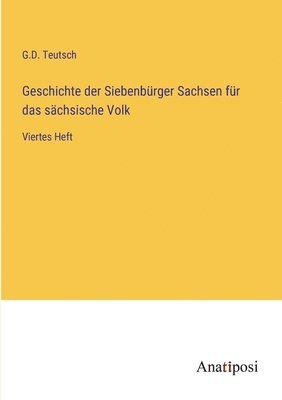 G D Teutsch - Geschichte der Siebenbürger Sachsen für das sächsische Volk, Häftad. Tillgänglighet: Lägg i varukorg