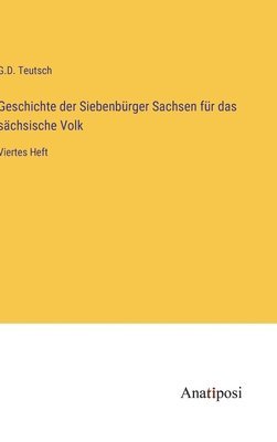 bokomslag Geschichte der Siebenbrger Sachsen fr das schsische Volk