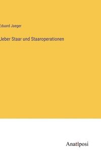 bokomslag Ueber Staar und Staaroperationen