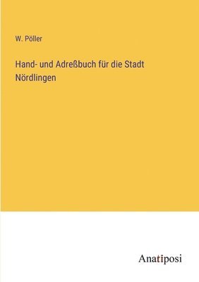 bokomslag Hand- und Adreßbuch für die Stadt Nördlingen