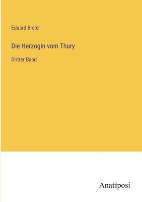 Die Herzogin vom Thury 1