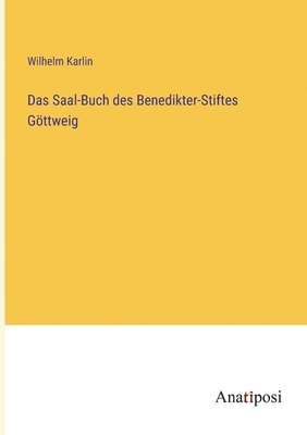 bokomslag Das Saal-Buch des Benedikter-Stiftes Gttweig