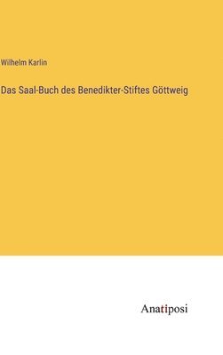 bokomslag Das Saal-Buch des Benedikter-Stiftes Gttweig