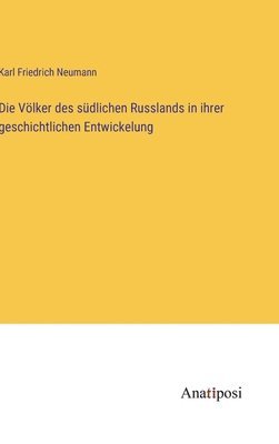 Die Vlker des sdlichen Russlands in ihrer geschichtlichen Entwickelung 1