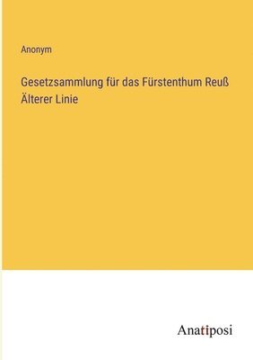 Anonym - Gesetzsammlung für das Fürstenthum Reuß Älterer Linie, Häftad