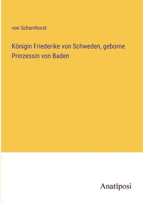 bokomslag Königin Friederike von Schweden, geborne Prinzessin von Baden