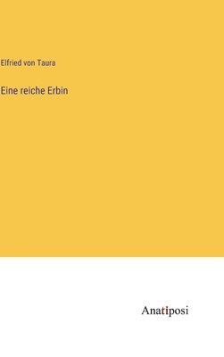 Eine reiche Erbin
