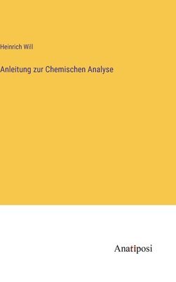 bokomslag Anleitung zur Chemischen Analyse