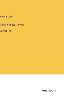 bokomslag Die kleine Narrenwelt