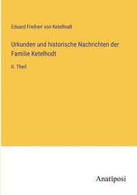 bokomslag Urkunden und historische Nachrichten der Familie Ketelhodt